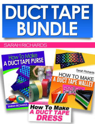 Title: Duct Tape Bundle (Duct Tape Projects, #4), Author: Sarah Richards