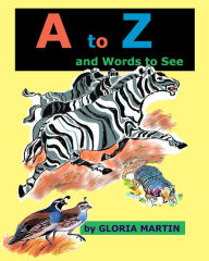 Title: A to Z and Worlds to See, Author: Gloria Martin