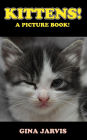 Kittens! (Cute Animals Series, #2)