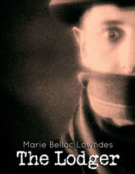 Title: The Lodger, Author: Marie Belloc Lowndes