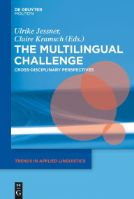 Title: The Multilingual Challenge: Cross-Disciplinary Perspectives, Author: Ulrike Jessner-Schmid