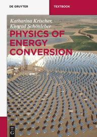 Title: Physics of Energy Conversion, Author: Katharina Krischer