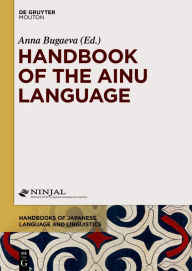 Title: Handbook of the Ainu Language, Author: Anna Bugaeva