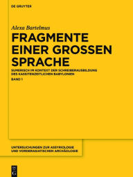 Title: Fragmente einer großen Sprache, Author: Alexa Sabine Bartelmus