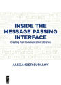 Inside the Message Passing Interface: Creating Fast Communication Libraries