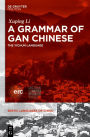 A Grammar of Gan Chinese: The Yichun Language