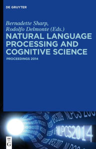 Title: Natural Language Processing and Cognitive Science: Proceedings 2014, Author: Bernadette Sharp