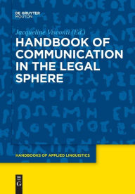 Title: Handbook of Communication in the Legal Sphere, Author: Jacqueline Visconti