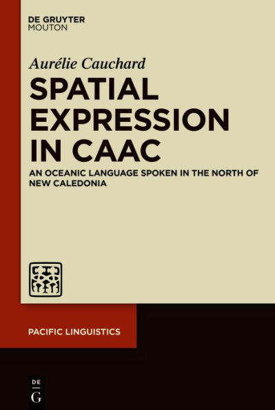 Spatial Expression Caac: An Oceanic Language Spoken the North of New Caledonia