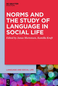 Title: Norms and the Study of Language in Social Life, Author: Janus Mortensen