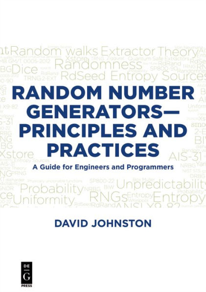 Random Number Generators-Principles and Practices: A Guide for Engineers and Programmers / Edition 1