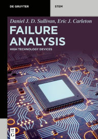 Title: Failure Analysis: High Technology Devices, Author: Daniel J. D. Sullivan