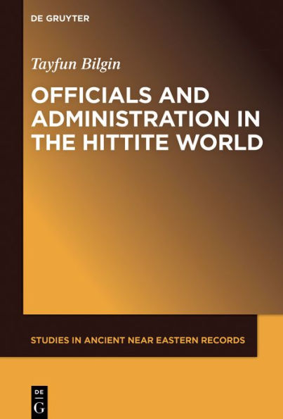 Officials and Administration the Hittite World