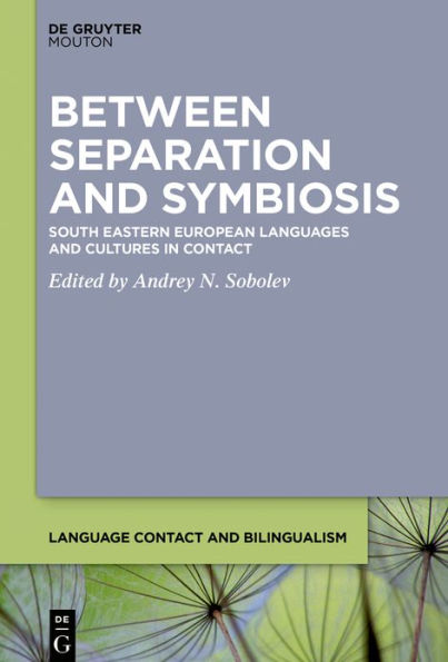 Between Separation and Symbiosis: South Eastern European Languages Cultures Contact