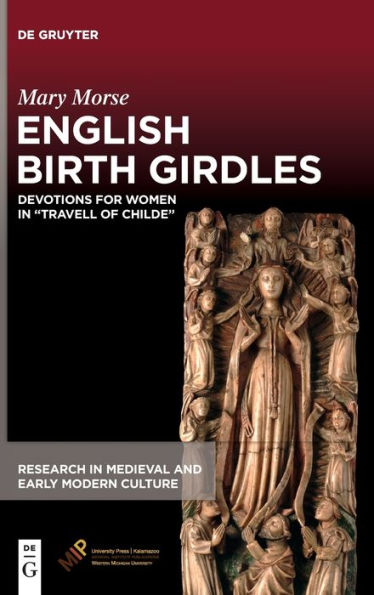 English Birth Girdles: Devotions for Women "Travell of Childe"