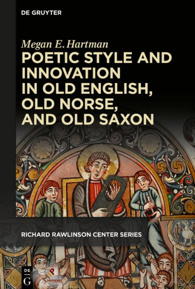 Poetic Style and Innovation Old English, Norse, Saxon