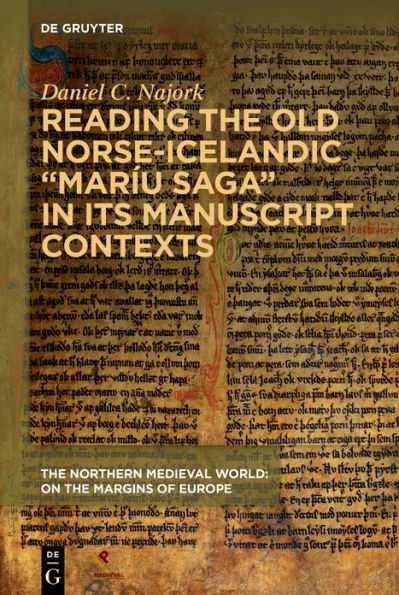 Reading the Old Norse-Icelandic "Maríu saga" Its Manuscript Contexts