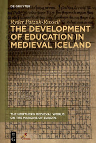 Title: The Development of Education in Medieval Iceland, Author: Ryder Patzuk-Russell