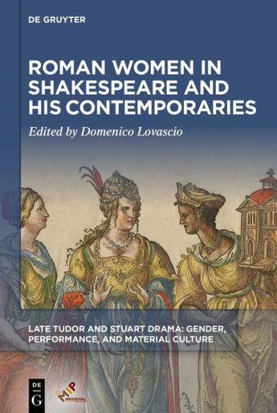 Roman Women Shakespeare and His Contemporaries