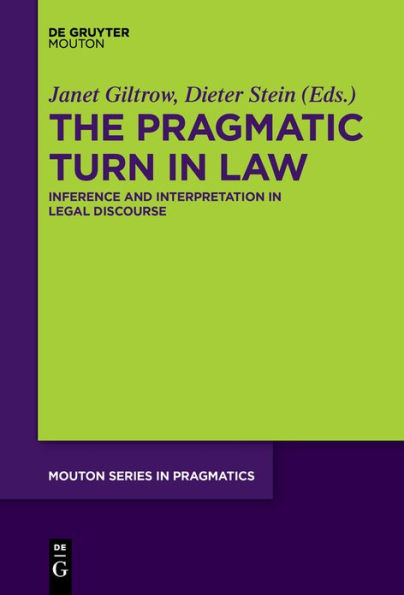 The Pragmatic Turn Law: Inference and Interpretation Legal Discourse