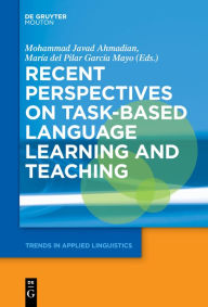 Title: Recent Perspectives on Task-Based Language Learning and Teaching, Author: Mohammad Ahmadian