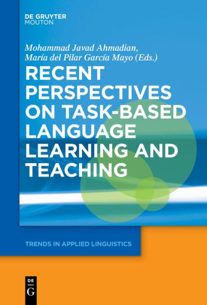 Recent Perspectives on Task-Based Language Learning and Teaching