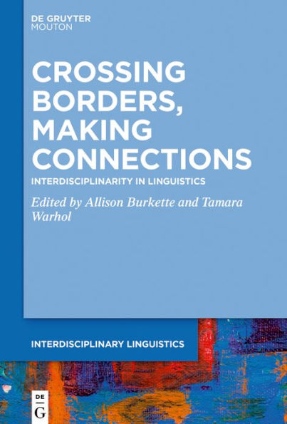 Crossing Borders, Making Connections: Interdisciplinarity Linguistics