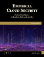 Empirical Cloud Security: Practical Intelligence to Evaluate Risks and Attacks