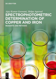 Title: Spectrophotometric Determination of Copper and Iron: Reagents and Methods, Author: Ajay Kumar Goswami