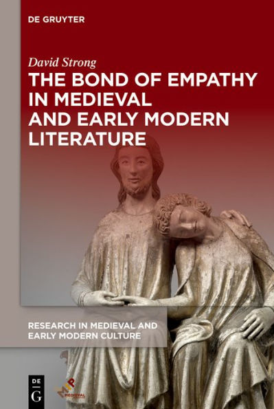 The Bond of Empathy Medieval and Early Modern Literature