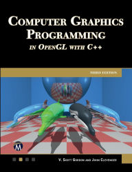 Title: Computer Graphics Programming in OpenGL With C++, Author: V. Scott Gordon PhD