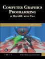 Computer Graphics Programming in OpenGL With C++