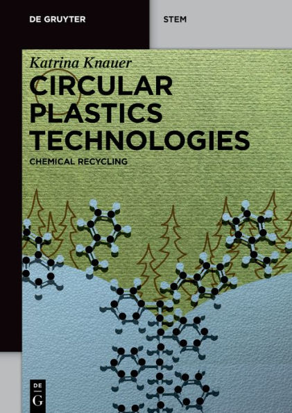 Circular Plastics Technologies: Chemical Recycling