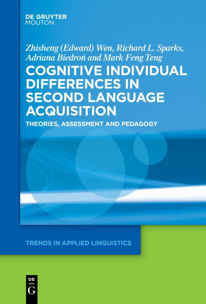 Cognitive Individual Differences in Second Language Acquisition: Theories, Assessment and Pedagogy