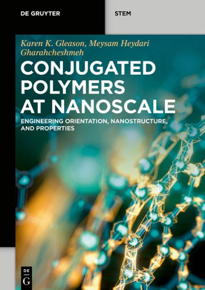 Conjugated Polymers at Nanoscale: Engineering Orientation, Nanostructure, and Properties