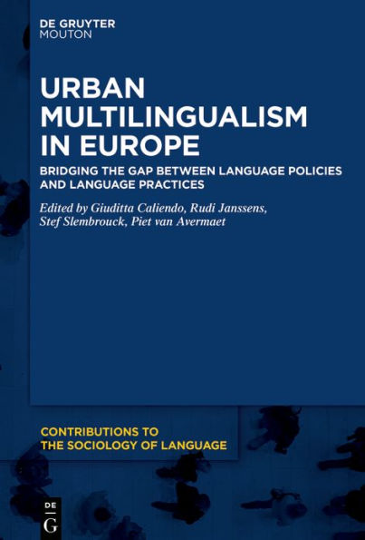 Urban Multilingualism Europe: Bridging the Gap Between Language Policies and Practices