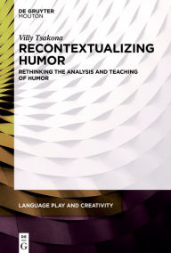 Title: Recontextualizing Humor: Rethinking the Analysis and Teaching of Humor, Author: Villy Tsakona