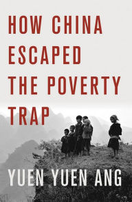 Title: How China Escaped the Poverty Trap, Author: Yuen Yuen Ang