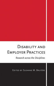 Title: Disability and Employer Practices: Research across the Disciplines, Author: Susanne M. Bruyère