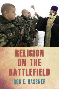 Title: Religion on the Battlefield, Author: Ron E. Hassner