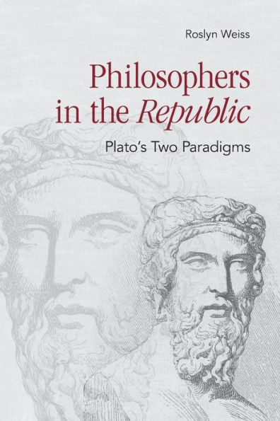 Philosophers the "Republic": Plato's Two Paradigms