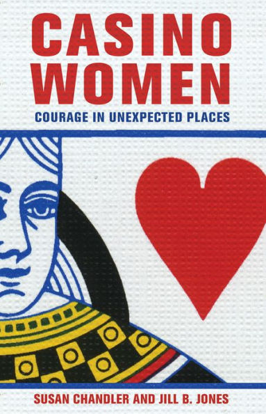 Casino Women: Courage Unexpected Places