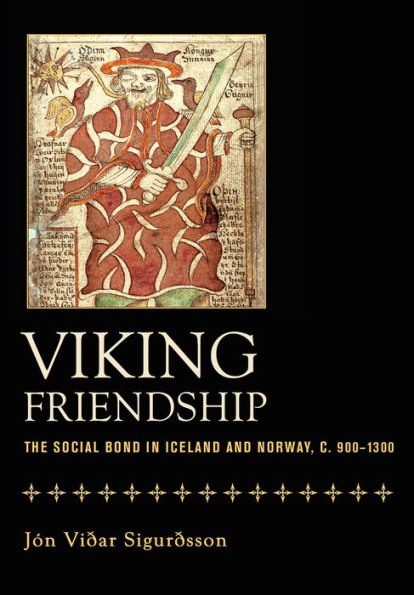 Viking Friendship: The Social Bond Iceland and Norway, c. 900-1300