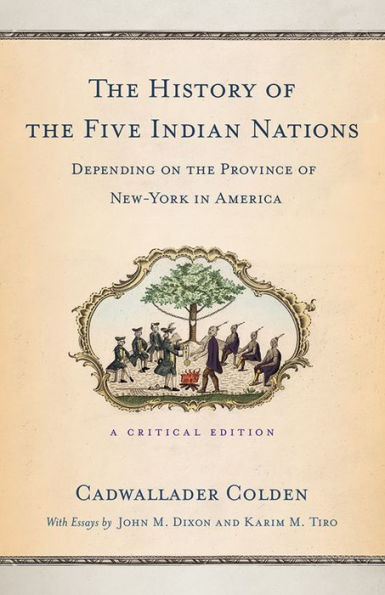 the History of Five Indian Nations Depending on Province New-York America: A Critical Edition