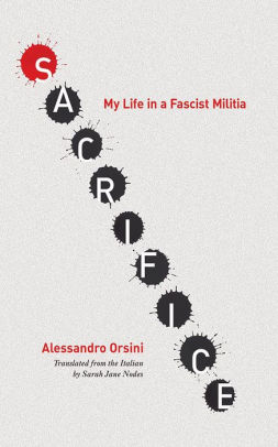 Sacrifice My Life In A Fascist Militia By Alessandro Orsini Hardcover Barnes Noble - luiss brawl stars