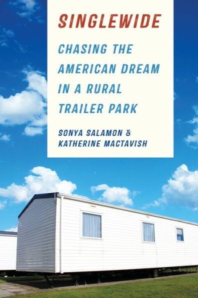 Singlewide: Chasing the American Dream a Rural Trailer Park