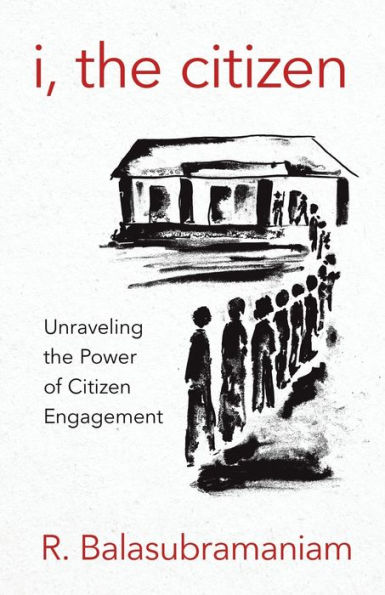 I, the Citizen: Unraveling Power of Citizen Engagement