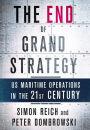 The End of Grand Strategy: US Maritime Operations in the Twenty-First Century