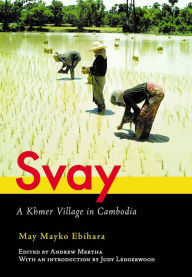 Best free ebook downloads Svay: A Khmer Village in Cambodia