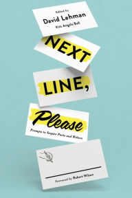 Title: Next Line, Please: Prompts to Inspire Poets and Writers, Author: David Lehman